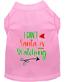 I Can't, Santa Is Watching Screen Print Dog Shirt Light Pink Xl